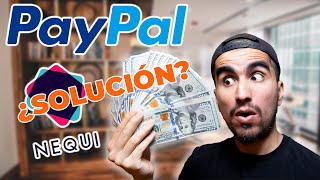 El PROBLEMA de NEQUI y PAYPAL ¿Cómo traer DÓLARES  Otra Alternativa [upl. by Arihk487]