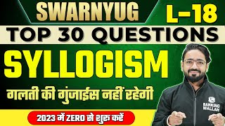 Syllogism  Top 30 Questions  Reasoning by Puneet Sir  Bank Exams [upl. by Farant]