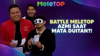 Battle MeleTOP  Azmi Saat Mata Duitan  MeleTOP  Nabil amp Namie [upl. by Anniahs]