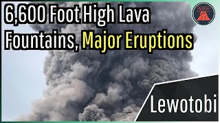 Lewotobi Volcano Eruption Update Multiple Major Eruptions 6600 Ft High Lava Fountains [upl. by Dnalon]