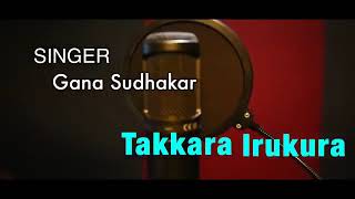 Takkara Irukura Channi Ganna Songs Singer Sudhakar Anna [upl. by Drislane808]