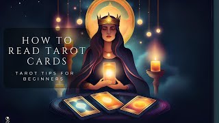 How Read Tarot Cards  Tarot Tips for Beginner [upl. by Darby]