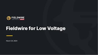 Fieldwire for Low Voltage  Webinar [upl. by Natrav379]