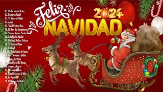 Feliz Navidad 2024  Mix Mejores Villancicos Navideños En Español  Música De Navidad 2024 [upl. by Higley]