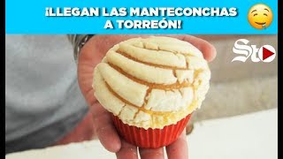 ¡Llegan las manteconchas a Torreón🤤 [upl. by Crelin863]