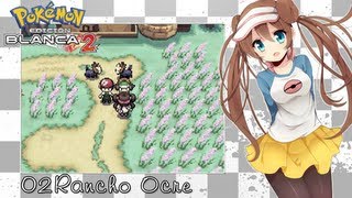 Guía Pokémon Blanco 2  Parte 2  Rancho Ocre [upl. by Eenalem384]