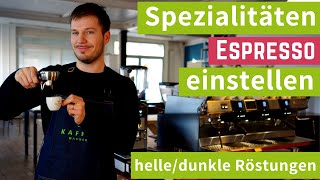 Spezialitäten Espresso einstellen  hellen und dunklen Espresso zubereiten [upl. by Gaylor850]