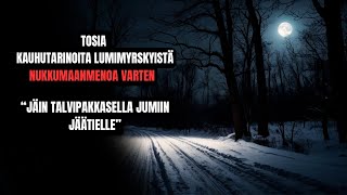 Tosia Talvisia Kauhutarinoita lumimyrskyistä [upl. by Goldfarb728]