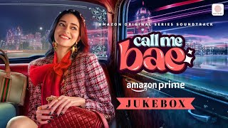 Call Me Bae  Audio Jukebox  Ananya Panday  Rochak Kohli Ruuh Abhijeet Srivastava [upl. by Yhtur623]