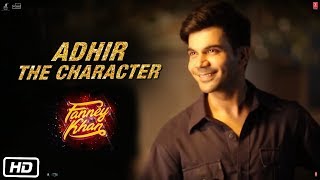 ADHIR THE CHARACTER  Rajkummar Rao  Fanney Khan  ►MOVIE IN CINEMAS [upl. by Allebram]