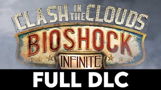 BIOSHOCK INFINITE CLASH IN THE CLOUDS  FULL DLC  Gameplay Walkthrough 4K ULTRA  No Commentary [upl. by Pope]