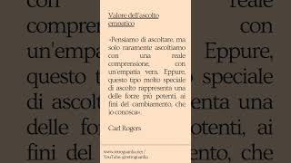 Citazione del giorno Valore dellascolto empatico Carl Rogers [upl. by Udelle]