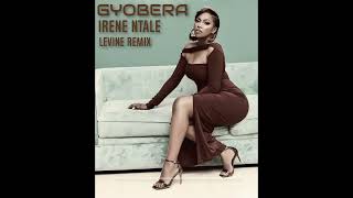 GYOBERA BY IRENE NTALE  LEVINE REMIXIreneNtaleNtalemusic SwangzAvenue [upl. by Tnomyar]