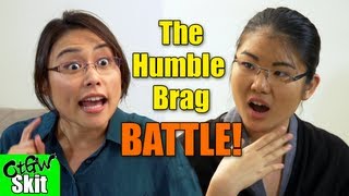 The Humble Brag Battle [upl. by Llen969]