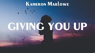 Kameron Marlowe  Giving You Up Lyrics Get Away With It Background Music Whiskey Side [upl. by Kallista]