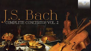 JS Bach Complete Concertos Vol 2 Full Album [upl. by Kampmeier352]