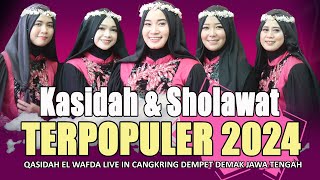 FULL KASIDAH DAN SHOLAWAT TERPOPULER 2024 \\ EL WAFDA QASIDAH MODERN DEMAK JAWA TENGAH [upl. by Aradnahc878]