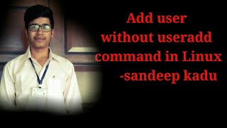 Add user without useradd command in Linux by sandeep kadu [upl. by Dinny887]