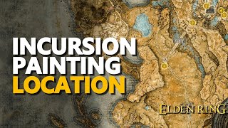 Incursion Painting Location Elden Ring DLC [upl. by Ynnahc]