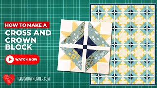 How to make a Cross and Crown quilt block [upl. by Naul]