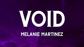 Melanie Martinez  VOID Lyrics PORTALS [upl. by Ion]