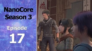 NanoCore S3 Episode 17 English Subbed [upl. by Wira]