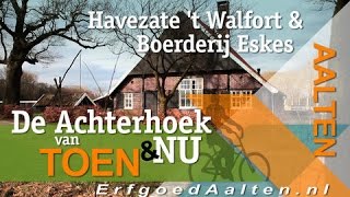 Achterhoekse Havezate t Walfort en boerderij Eskes  ErfgoedAaltennl [upl. by Beryle401]