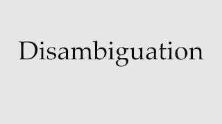 How to Pronounce Disambiguation [upl. by Attiuqehs]