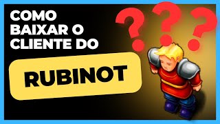 TIBIA  RUBINOT  Como baixar o cliente do rubinot [upl. by Ule138]