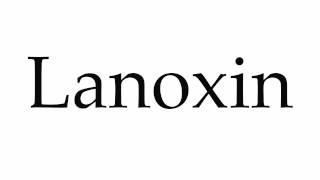 How to Pronounce Lanoxin [upl. by Oyek]