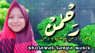 ROHMAN YA ROHMAN  Sholawat tanpa musik cover Rosh Alannawa [upl. by Davin]