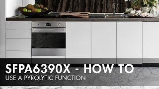 SFPA6390X How to use a Pyrolytic Function [upl. by Nosrac8]