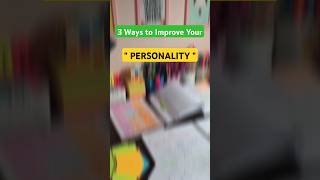 3 ways to Improve Your Personality 🔥🏆📚 motivation study studytips shorts trending motivational [upl. by Meng847]