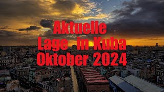 Aktuelle Lage in Kuba  Oktober 2024 [upl. by Jaco]