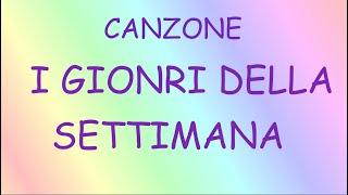 I GIORNI DELLA SETTIMANA COLORATACanzone con testo in descrizione [upl. by Stedt]