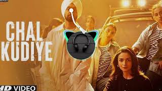 chal kudiye bass boosted song  diljit dosanjh amp Alia bhatt [upl. by Denae]