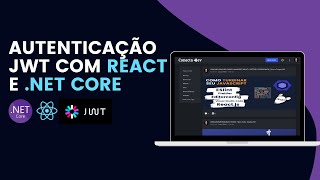 IMPLEMENTANDO AUTENTICAÇÃO JWT COM REACTJS  NET CORE [upl. by Madeline407]