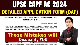 How to fill DAF for UPSC CAPF AC Interview 2024  CAPF DAF Line by Line Explanation [upl. by Coshow]