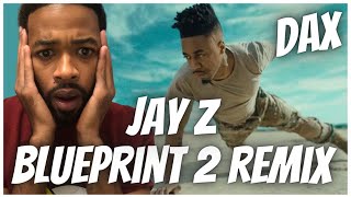 Dax  Jay Z quotBlueprint 2quot Remix Official Music Video Reaction [upl. by Philander347]