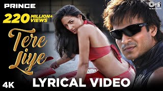 Tere Liye  Lyrical  Prince  Vivek Oberoi  Atif Aslam Shreya Ghoshal  Hindi Hits Dance Songs [upl. by Zebaj]