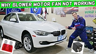 WHY BLOWER MOTOR FAN DOES NOT WORK BMW F30 F31 BMW 328i 320i 330i 335i 340i 318i 316i 320d 318d 316d [upl. by Vonny]