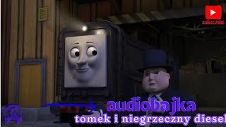 Tomek i Przyjaciele  Tomek i Niegrzeczny Diesel🚇 AUDIOBAJKA 🎧Słuchowisko Dla Najmłodszych👣 [upl. by Nnayr]