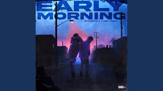 Early Morning feat Yvng Tella [upl. by Haidabej]