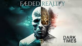 Faeded Reality  Dark Times Full Album 2024 🇦🇹 [upl. by Ger]