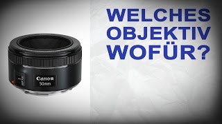 Welches Objektiv wofür [upl. by Mulvihill]