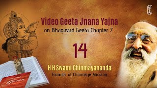 14Bhagavad Geeta Chapter 7  Chinmaya105  SwamiChinmayananda  BhagavadGita  ChinmayaMission [upl. by Aicilet38]