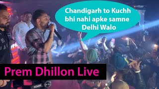 Prem Dhillon Live Roar Chandigarh Se jyada log  Delhi Nightlife Vlogs [upl. by Elnar191]