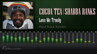 Cocoa Tea amp Shabba Ranks  Love Me Truly Real Rock Riddim HD [upl. by Maurili146]