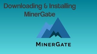 Downloading MinerGate  Millionaire Mindset Hub [upl. by Bohon]