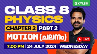 Class 8 Physics  Chapter 2  Motion  ചലനം  Part 2  Xylem Class 8 [upl. by Nailuj]